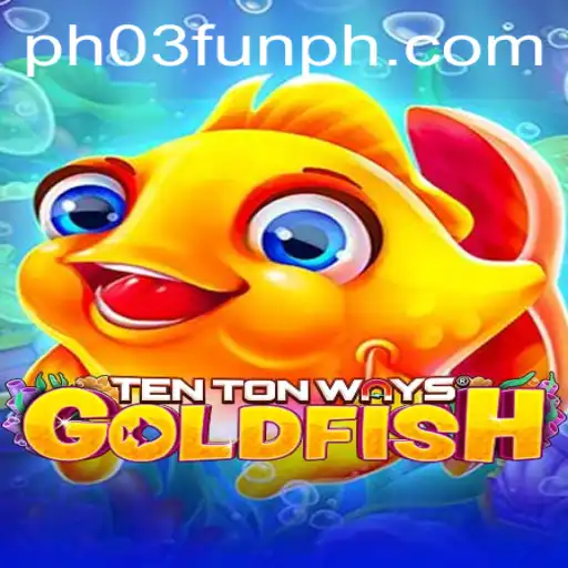 Exploring the Fascinating World of TenTonWaysGoldfish: A Unique Gaming Experience with PH03.FUN
